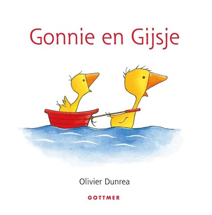 Gonnie en Gijsje, Olivier Dunrea - Gebonden - 9789025776077