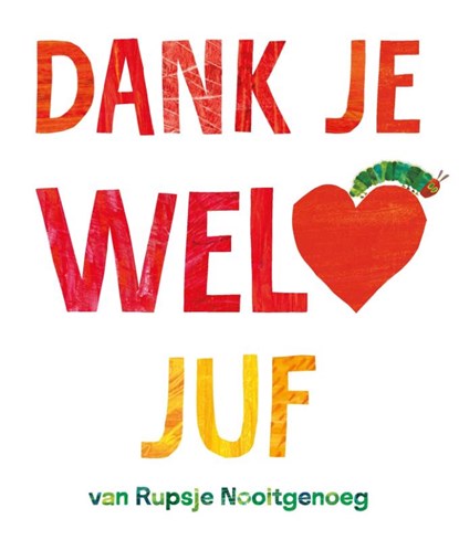 Dank je wel, juf, Eric Carle - Gebonden - 9789025776350
