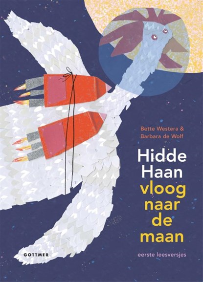 Hidde Haan vloog naar de maan, Bette Westera - Gebonden - 9789025776398