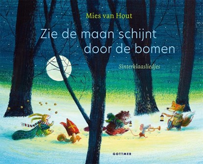 Zie de maan schijnt door de bomen, Mies van Hout - Gebonden - 9789025776763