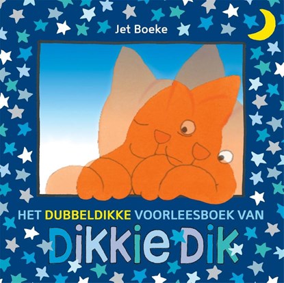 Het dubbeldikke voorleesboek van Dikkie Dik, Jet Boeke - Gebonden - 9789025777296