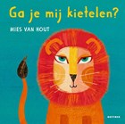 Ga je mij kietelen? | Mies van Hout | 