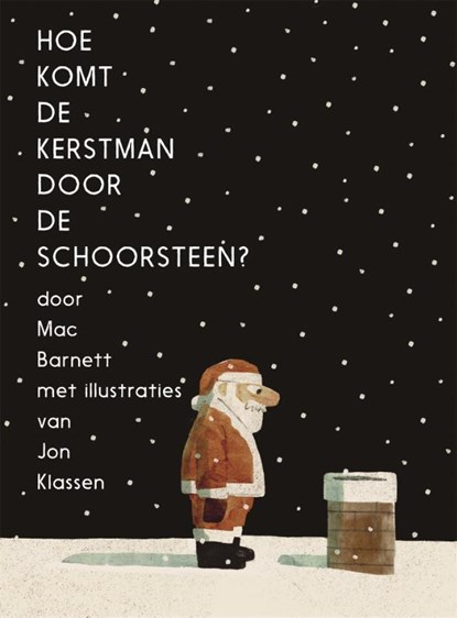 Hoe komt de Kerstman door de schoorsteen?, Mac Barnett - Gebonden - 9789025778057