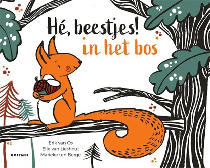 Hé, beestjes! In het bos, Erik van Os ; Elle van  Lieshout - Gebonden - 9789025778408