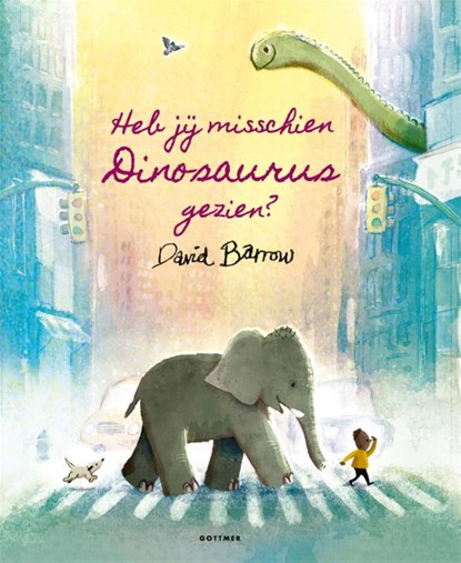 Heb jij misschien Dinosaurus gezien?, David Barrow - Gebonden - 9789025778460