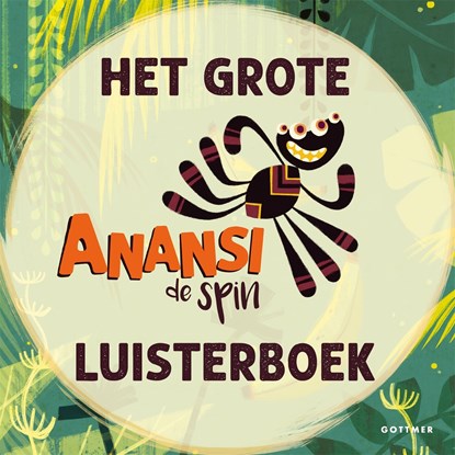 Het grote Anansi de spin luisterboek, Iven Cudogham - Luisterboek MP3 - 9789025778828