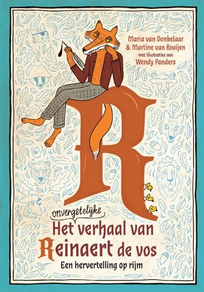 Het onvergetelijke verhaal van Reinaert de vos, Maria van Donkelaar ; Martine van Rooijen - Gebonden - 9789025780012