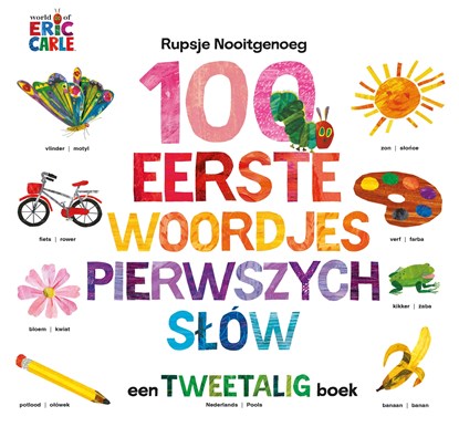 100 eerste woordjes / Pierwszych słów, Eric Carle - Gebonden - 9789025780043