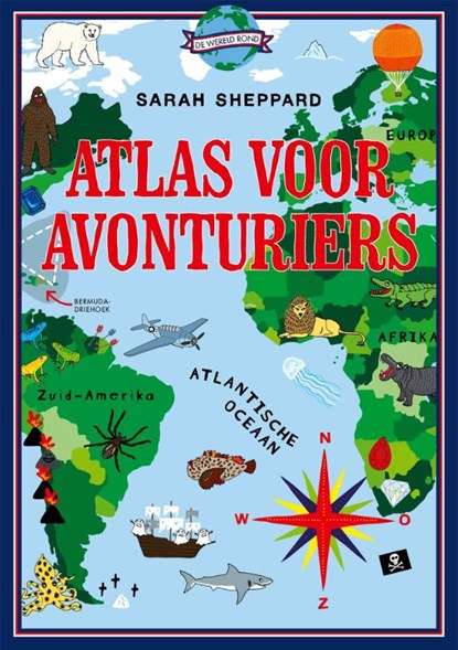 Atlas voor avonturiers, Sarah Sheppard - Gebonden - 9789025780142