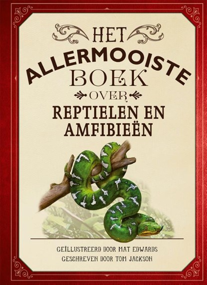 Het allermooiste boek over reptielen en amfibieën, Tom Jackson - Gebonden - 9789025780166
