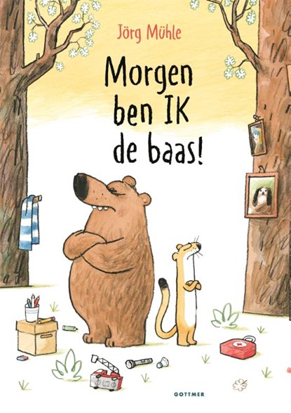 Morgen ben ik de baas!, Jörg Mühle - Gebonden - 9789025780173