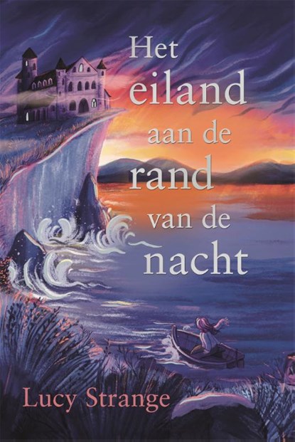 Het eiland aan de rand van de nacht, Lucy Strange - Gebonden - 9789025780357