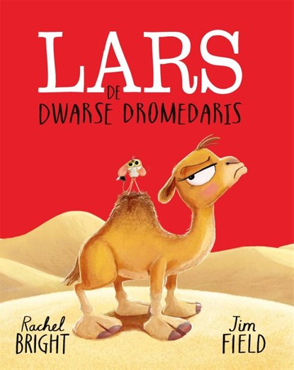 Lars de dwarse dromedaris, Rachel Bright - Gebonden - 9789025780562