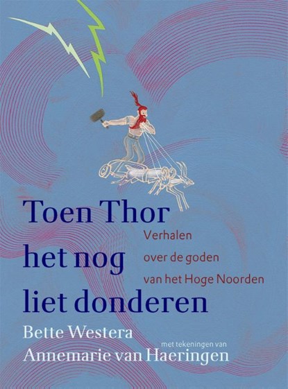 Toen Thor het nog liet donderen, Bette Westera - Gebonden - 9789025780852