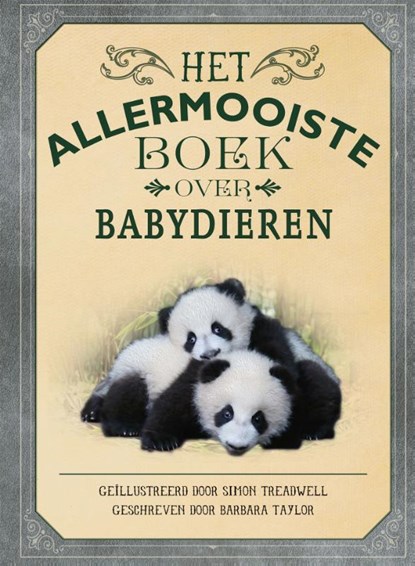Het allermooiste boek over babydieren, Barbara Taylor - Gebonden - 9789025781019