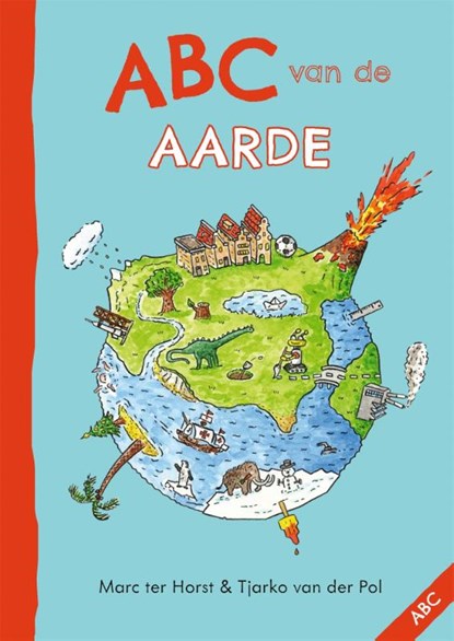 ABC van de aarde, Marc ter Horst - Gebonden - 9789025781439