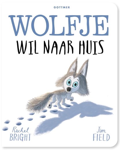 Wolfje wil naar huis, Rachel Bright - Gebonden - 9789025781927