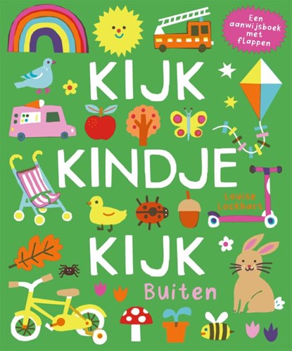 Kijk, kindje, kijk - Buiten, Louise Lockhart - Gebonden - 9789025782009