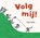 Volg mij!, Liset Celie - Gebonden - 9789025782467