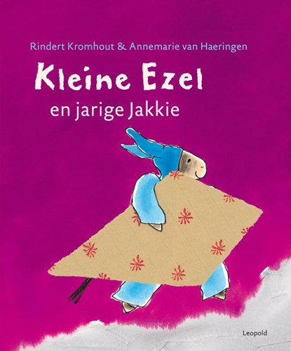 Kleine Ezel en jarige Jakkie, Rindert Kromhout - Gebonden - 9789025830670