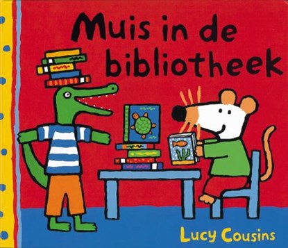 Muis in de bibliotheek, COUSINS, Lucy - Gebonden - 9789025848248