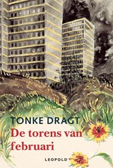 De torens van februari - DRAGT, Tonke - 9789025848910