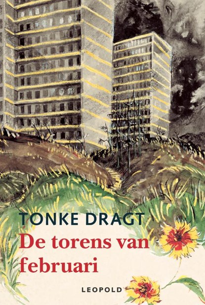De torens van februari, DRAGT, Tonke - Gebonden - 9789025848910