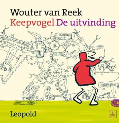 Keepvogel  De uitvinding, Wouter van Reek - Gebonden - 9789025849474
