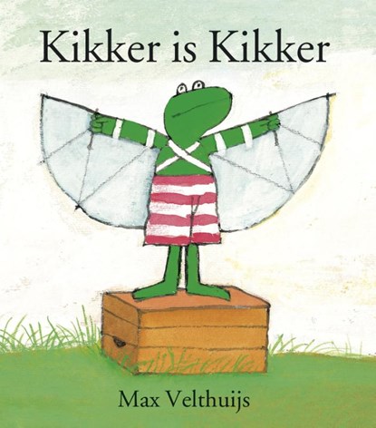 Kikker is kikker, Max Velthuijs - Gebonden - 9789025851828