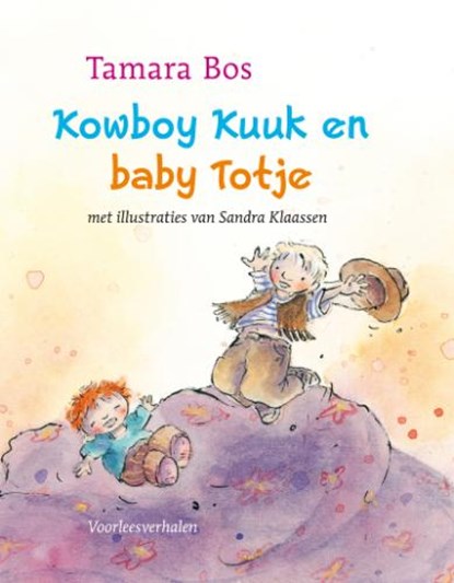 Kowboy Kuuk en baby Totje, BOS, T. - Gebonden - 9789025852825