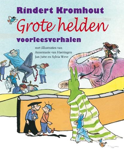 De grote helden, KROMHOUT, R. - Gebonden - 9789025853235