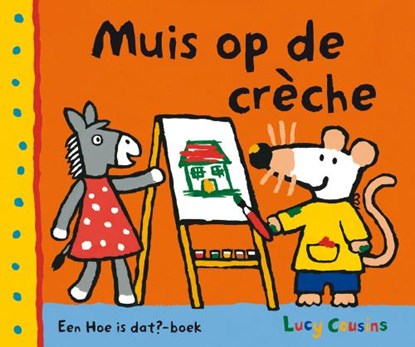 Muis op de cr?che, COUSINS, Lucy - Gebonden - 9789025853488