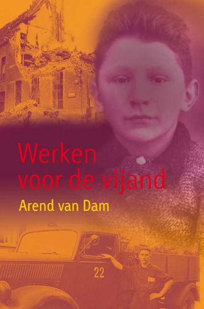 Werken voor de vijand, Arend van Dam - Gebonden - 9789025855390