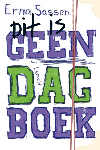 Dit is geen dagboek, Erna Sassen - Gebonden - 9789025855789