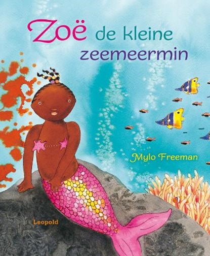 Zoe de kleine zeemeermin, FREEMAN, Mylo - Gebonden - 9789025856106