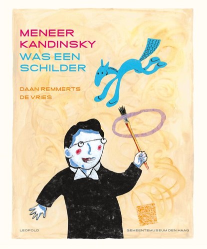 Meneer Kandinsky was een schilder, Daan Remmerts de Vries - Gebonden - 9789025856243