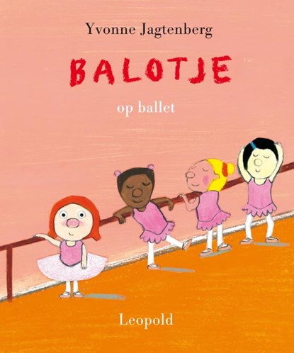 Balotje op ballet, JAGTENBERG, Yvonne - Gebonden - 9789025856595