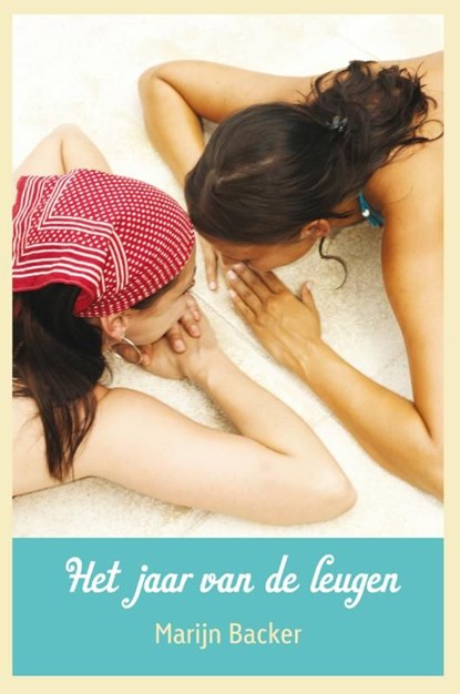 Het jaar van de leugen, Marijn Backer - Ebook - 9789025856830