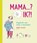 Mama...? Ik?!, Annet Schaap - Gebonden - 9789025857066