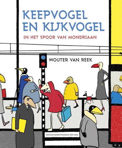 Keepvogel en Kijkvogel, Wouter van Reek - Gebonden - 9789025857172