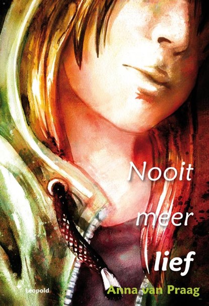 Nooit meer lief, PRAAG, Anna van - Gebonden - 9789025857257