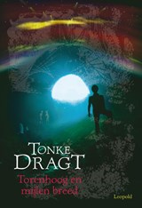Torenhoog en mijlen breed - Tonke Dragt - 9789025857325
