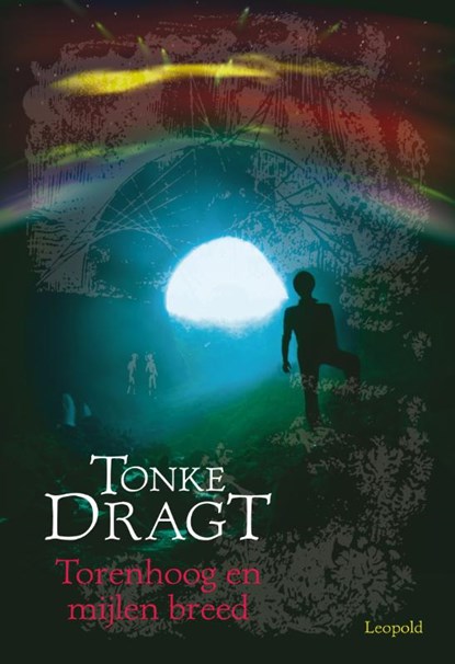 Torenhoog en mijlen breed, Tonke Dragt - Paperback - 9789025857325