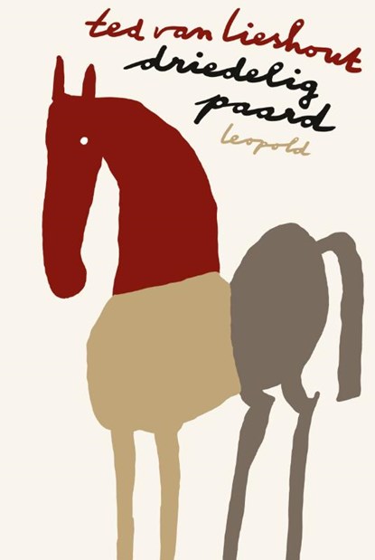 Driedelig paard, Ted van Lieshout - Gebonden - 9789025857806