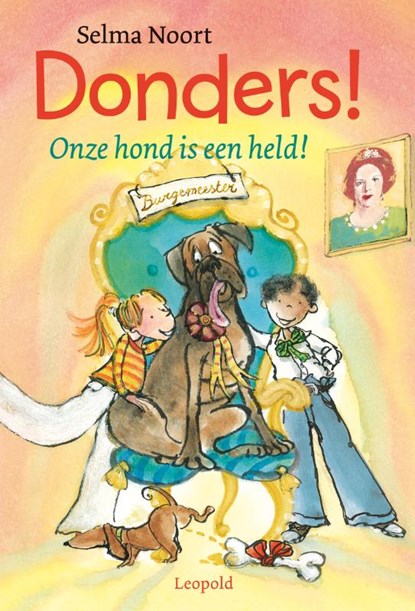 Onze hond is een held!, NOORT, Selma - Gebonden - 9789025858384