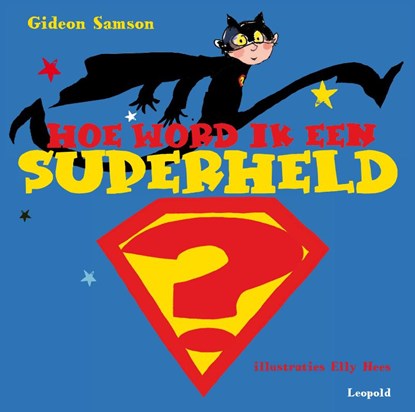 Hoe word ik een superheld?, SAMSON, Gideon - Gebonden - 9789025858421