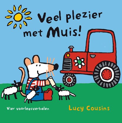 Veel plezier met Muis, Lucy Cousins ; Studio Bos - Gebonden - 9789025859220