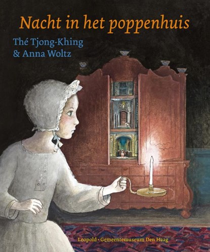 Nacht in het poppenhuis, Thé Tjong-Khing ; Thé Tjong Khing ; Anna Woltz - Gebonden - 9789025859428