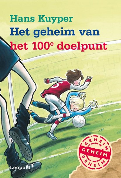 Het geheim van het 100e doelpunt, Hans Kuyper - Gebonden - 9789025860288