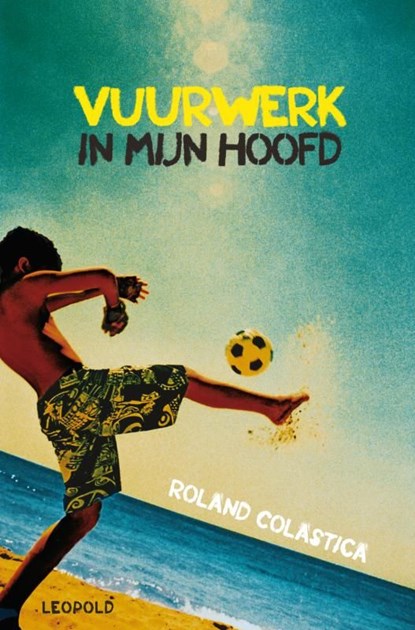 Vuurwerk in mijn hoofd, Roland Colastica - Ebook - 9789025860318